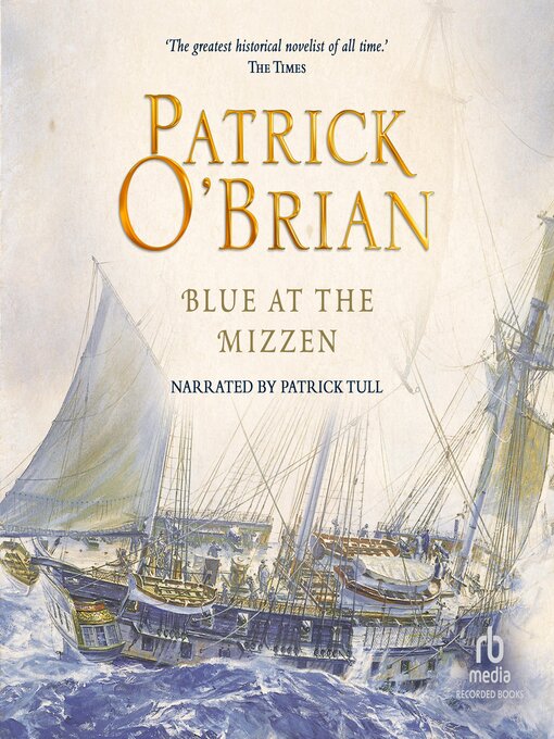 Title details for Blue at the Mizzen by Patrick O'Brian - Available